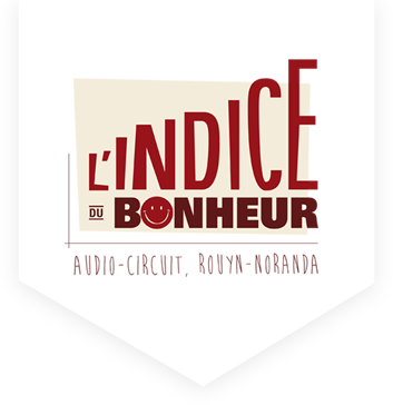 L'INDICE DE BONHEUR - Audio-circuit Rouyn-Noranda
